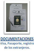 DOCUMENTACIONES

Visa, Pasaporte, registro de los extranjeros.